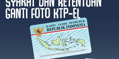 Syarat dan Ketentuan Ganti Foto KTP-el