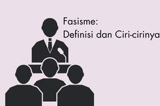 Fasisme: Definisi dan Ciri-cirinya