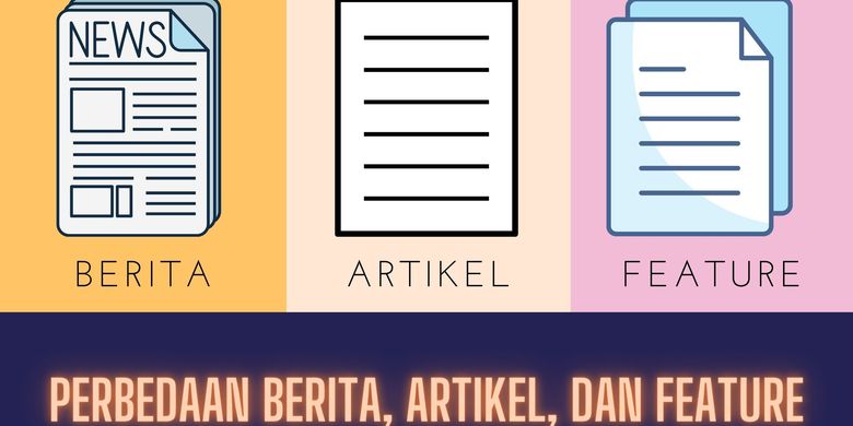 Perbedaan Berita, Artikel, Dan Feature