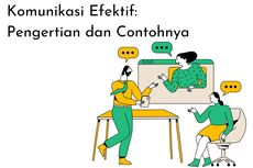 Komunikasi Efektif: Pengertian dan Contohnya