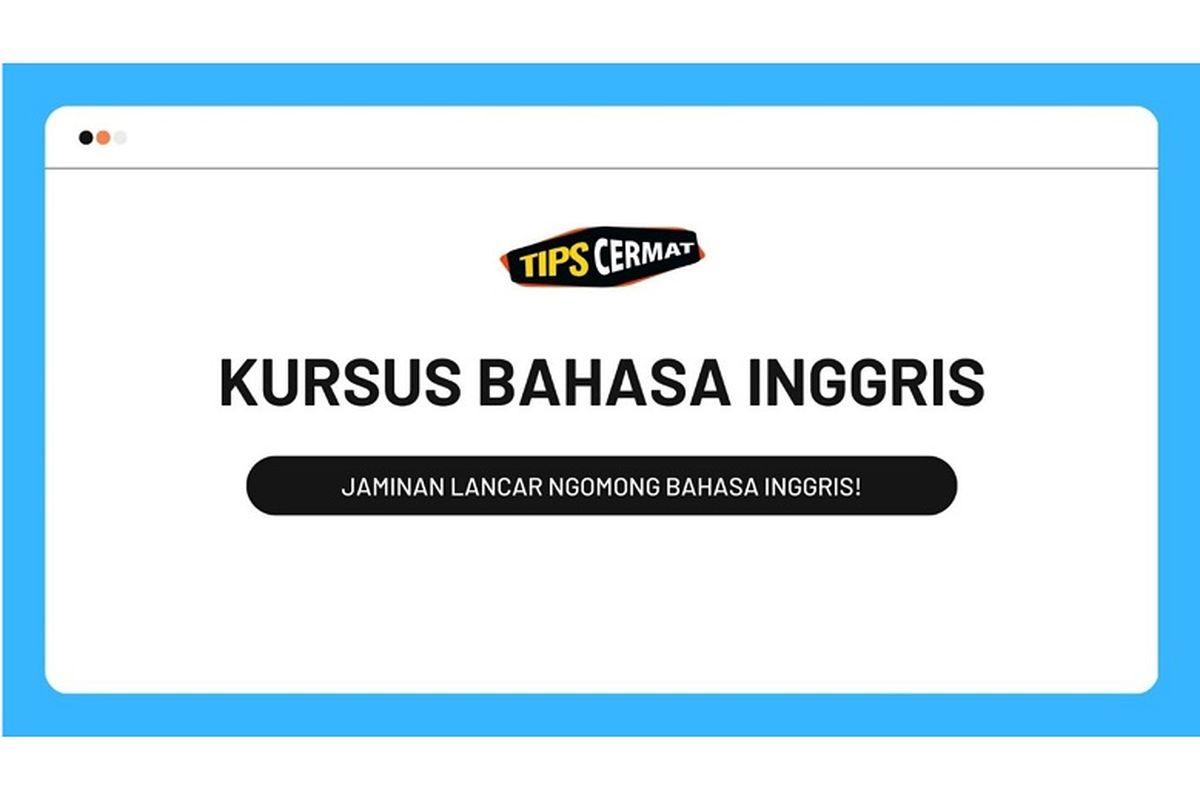 Kursus bahasa Inggris di tipscermat.com mulai dari Rp 100.000. 