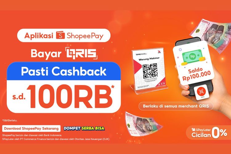 Dukung Ekosistem QRIS, ShopeePay Hadirkan Cashback Saldo hingga Rp 100.000