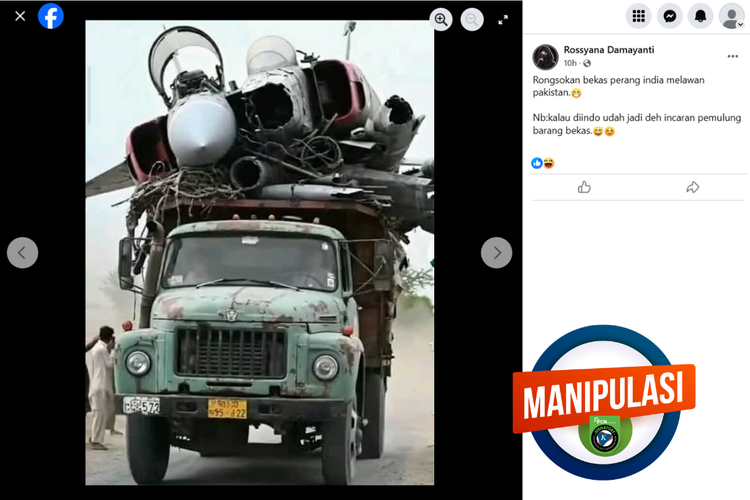 Tangkapan layar konten manipulatif di sebuah akun Facebook, Selasa (13/5/2025), menampilkan rongsokan jet tempur India yang diangkut sebuah mobil di Pakistan.