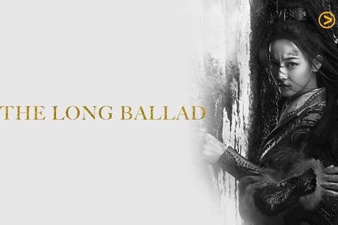 Sinopsis The Long Ballad, Balas Dendam Putri Li Chang Ge