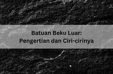 Batuan Beku Luar: Pengertian dan Ciri-cirinya