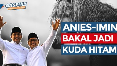 GASPOL! Hari Ini: Anies-Cak Imin Kuda Hitam Pilpres 2024?