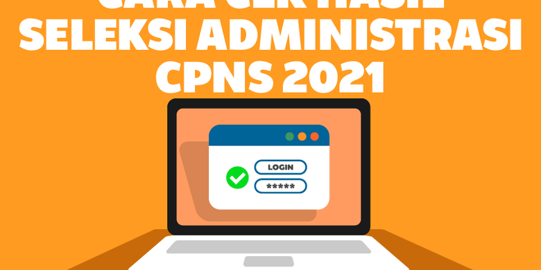 Waduh! 2 Cara Cek Pengumuman Seleksi Administrasi CPNS 2021