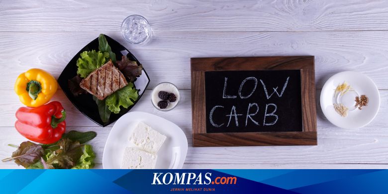 6 Aturan Aman Menjalani Diet Rendah Karbohidrat Halaman All Kompas Com