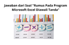 Jawaban dari Soal "Rumus Pada Program Microsoft Excel Diawali Tanda"