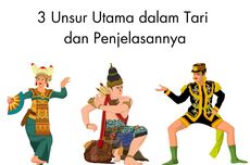 3 Unsur Utama dalam Tari dan Penjelasannya