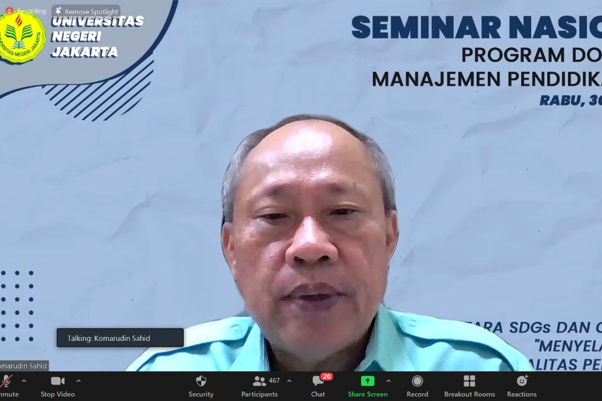 Rektor UNJ Prof. Komarudin dalam webinar nasional ?Antara SDGs dan Covid-19: Menyelamatkan Kualitas Pendidikan di Masa Pandemi Covid-19?. Kegiatan seminar yang dilaksanakan 30 Juni 2021 oleh Program Doktoral Manajemen Pendidikan Pascasarjana UNJ.