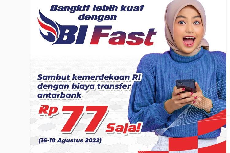 Promo transfer antarbank BI Fast HUT Kemerdekaan RI ke 77 pada Agustus 2022 yaitu dengan tarif promo transfer antarbank hanya Rp 77.
