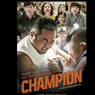 Sinopsis Champion (2018), Kisah Perjuangan Atlet Panco