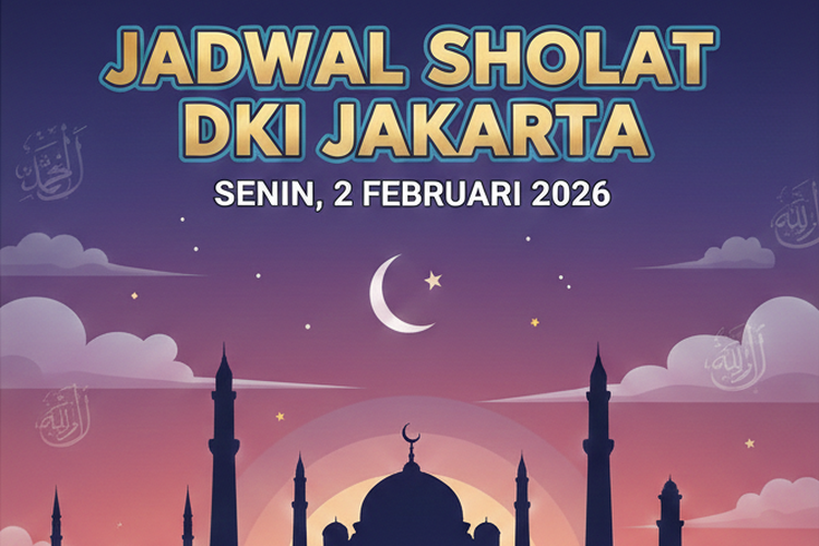 Jadwal Sholat DKI Jakarta, Senin 2 Februari 2026