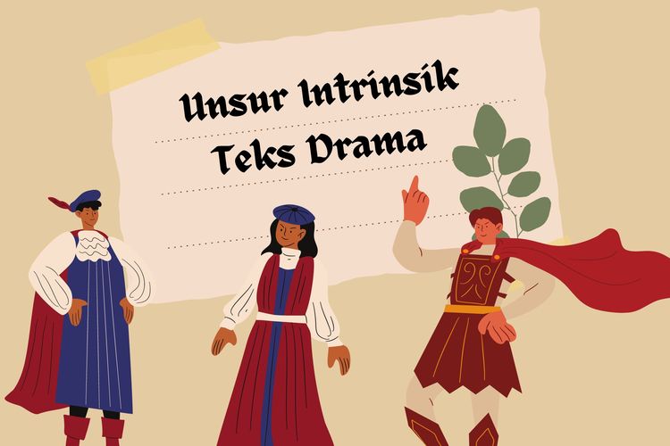 Unsur intrinsik pada teks drama, antara lain tema, perwatakan, alur, amanat, dan gaya bahasa.