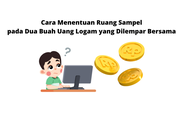 Cara Menentuan Ruang Sampel pada Dua Buah Uang Logam yang Dilempar Bersama
