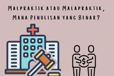 Malpraktik atau Malapraktik, Mana Penulisan yang Benar?