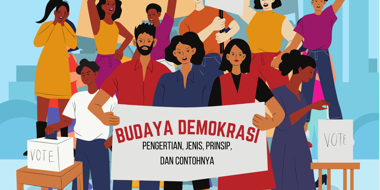 Budaya Demokrasi: Pengertian, Jenis, Prinsip, Dan Contohnya