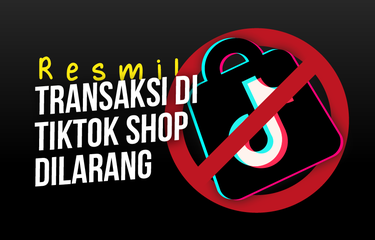 Resmi, Transaksi di TikTok Shop Dilarang