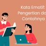 Kata Emotif: Pengertian dan Contohnya