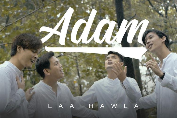 Grup vokal Adam yang beranggotakan Anandito Dwis, Dodi Hidayatullah, Natta Reza, dan Rey Mbayang merilis lagu Laa Hawla.