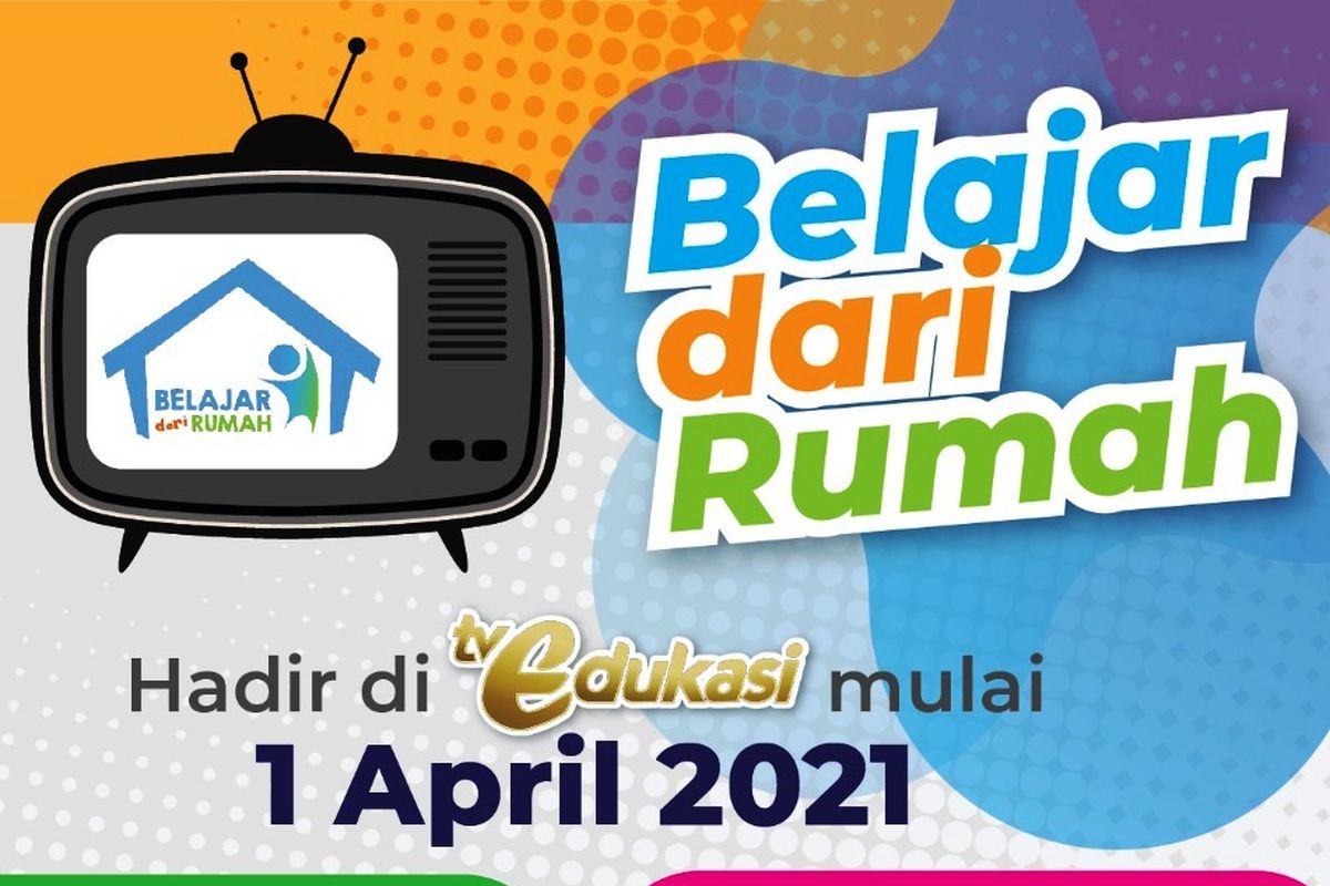 Program Belajar dari Rumah bakal hadir di TV Edukasi Kemendikbud mulai 1 April 2021.