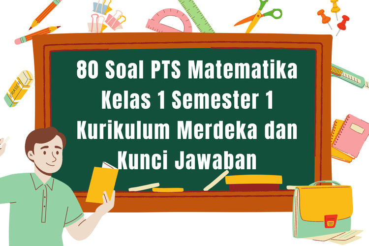 80 Soal PTS Matematika Kelas 1 Semester 1 Kurikulum Merdeka dan Kunci Jawaban