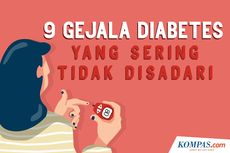 INFOGRAFIK: 9 Gejala Diabetes yang Kerap Tak Disadari