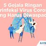 INFOGRAFIK: 5 Gejala Ringan Terinfeksi Virus Corona yang Harus Diwaspadai
