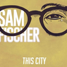 Lirik dan Chord Lagu This City oleh Sam Fischer