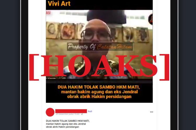 Hoaks eks Jenderal Polisi dan mantan Hakim Agung obrak-abrik hakim sidang PN Jakarta Selatan karena tolak hukum mati Ferdy Sambo