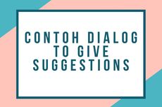 Contoh Dialog to Give Suggestions