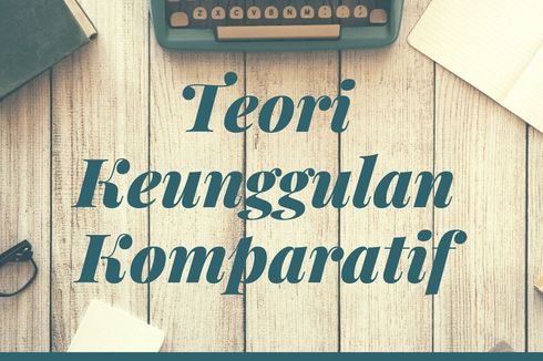 Teori Keunggulan Komparatif