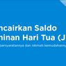 Cara Cairkan Saldo JHT BPJS Ketenagakerjaan