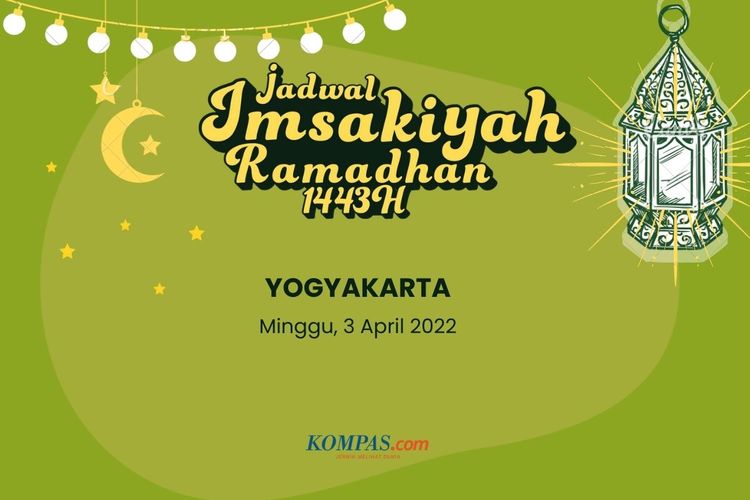 Berikut ini jadwal imsakiyah dan buka puasa di Yogyakarta pada 3 April 2022.