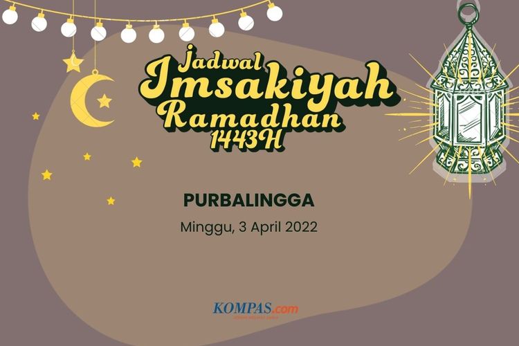 Berikut ini jadwal imsakiyah dan buka puasa di Purbalingga pada 3 April 2022.