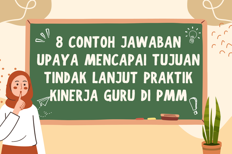 8 Contoh Jawaban Upaya Mencapai Tujuan Tindak Lanjut Praktik Kinerja Guru di PMM
