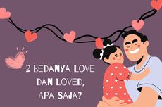 2 Bedanya Love dan Loved, Apa Saja?