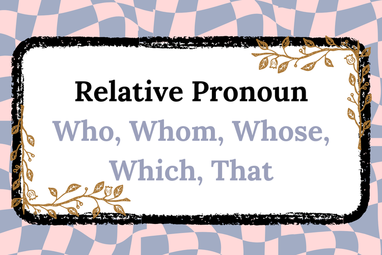 Relative pronoun (atau adjective clause) adalah pronoun yang digunakan untuk menghubungkan relative clause dengan noun.