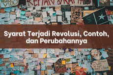 Syarat Terjadi Revolusi, Contoh, dan Perubahan Revolusi