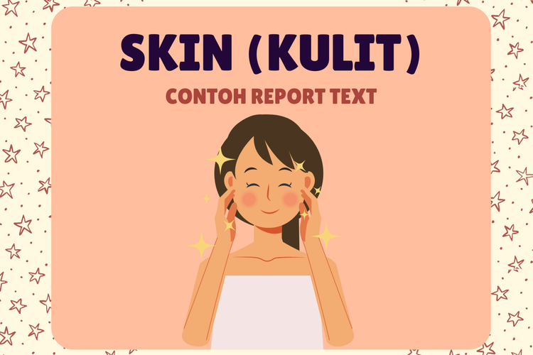 Contoh Report Text tentang Skin dan Terjemahannya