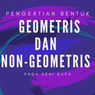 Pengertian Bentuk Geometris dan Non-Geometris pada Seni Rupa