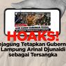 INFOGRAFIK: Hoaks! Kejagung Tetapkan Gubernur Lampung Tersangka Kasus Korupsi