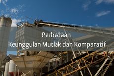 Perbedaan Keunggulan Mutlak dan Komparatif