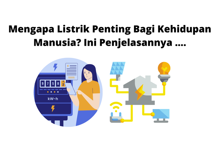 Listrik memiliki peranan penting bagi kehidupan manusia.