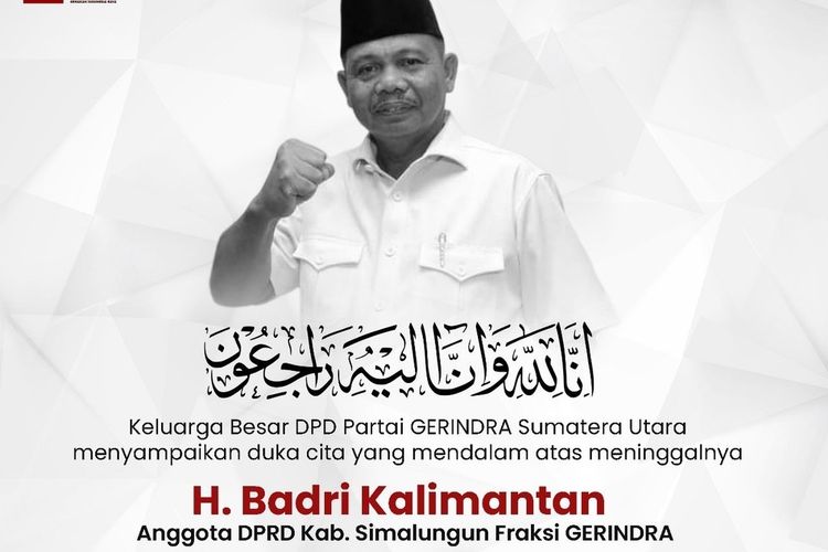 DPD Gerindra Sumut mengucapkan duka cita atas meninggalnya Anggota DPRD Simalungun  Badri Kalimantan