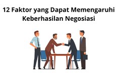 12 Faktor yang Dapat Memengaruhi Keberhasilan Negosiasi