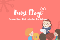 Puisi Elegi: Pengertian, Ciri-Ciri, dan Contohnya