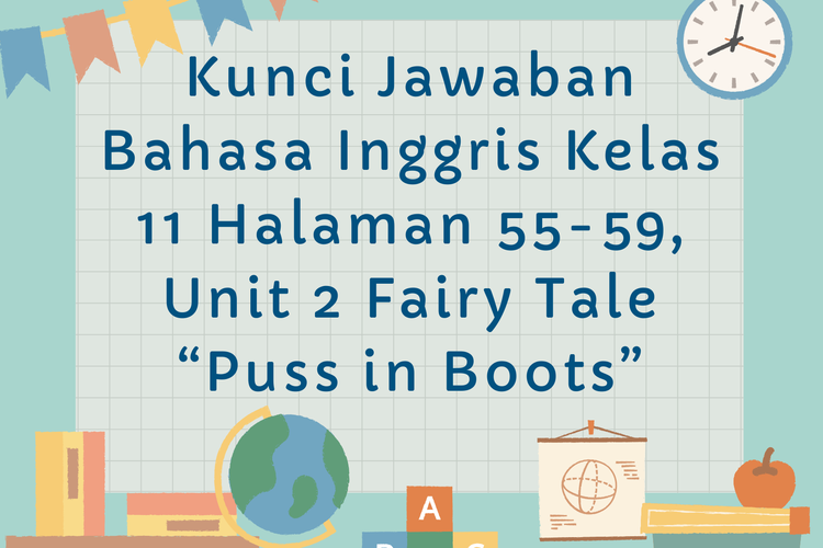Kunci Jawaban Bahasa Inggris Kelas 11 Halaman 55-59, Unit 2 Fairy Tale “Puss in Boots”