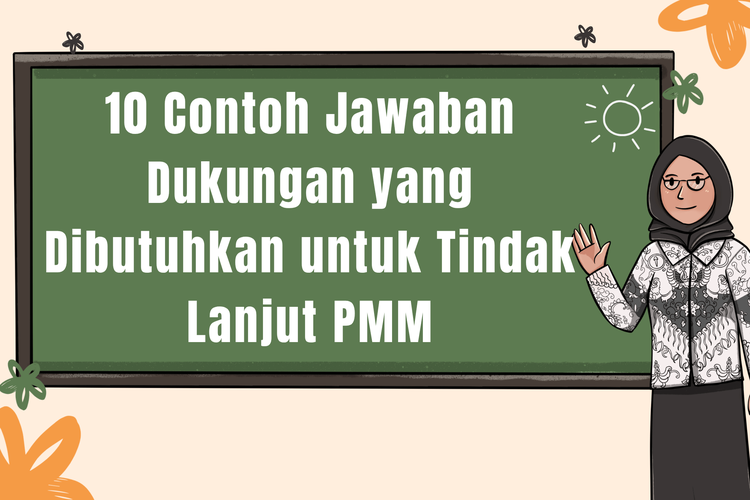 10 Contoh Jawaban Dukungan yang Dibutuhkan untuk Tindak Lanjut PMM